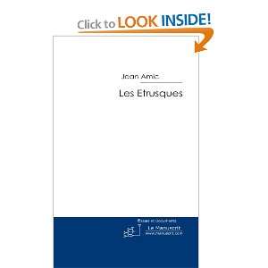  Les Etrusques (French Edition) (9782304012668) Amic Jean Books