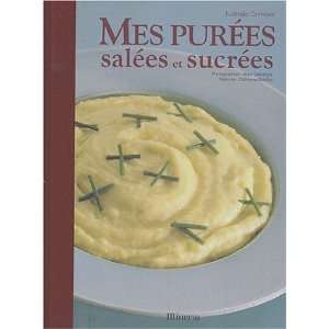  Mes purées salées et sucrées (9782830707397) Books