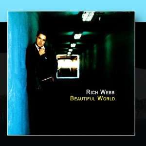  Beautiful World Rich Webb Music
