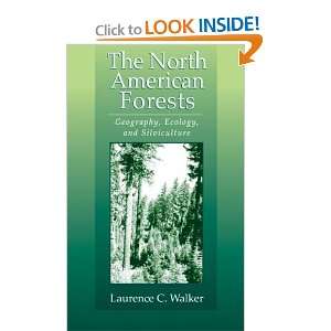 The North American Forests Geography, Ecology, and Silviculture 