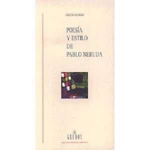 com Poesia y estilo de Pablo Neruda/ Poetry and Style of Pablo Neruda 
