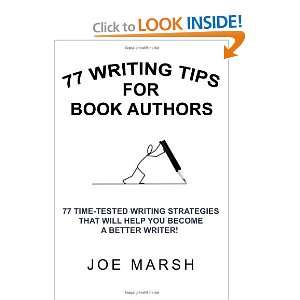  77 Writing Tips For Book Authors 77 Time Tested Writing 