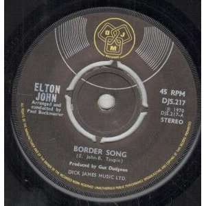    BORDER SONG 7 INCH (7 VINYL 45) UK DJM 1970 ELTON JOHN Music