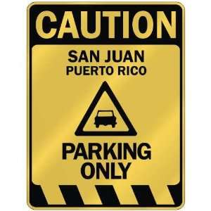   SAN JUAN PARKING ONLY  PARKING SIGN PUERTO RICO