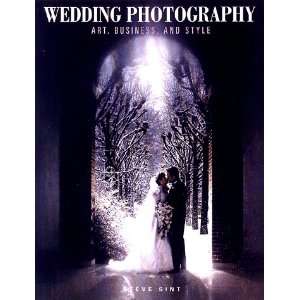 Wedding Photography Art, Business and Style