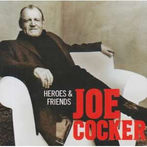  Heroes & Friends Joe Cocker Music
