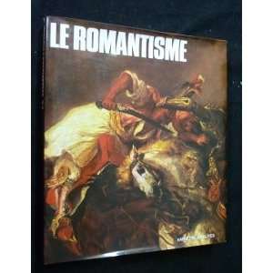 Le romantisme (French Edition) Jean Clay 9782010052170  