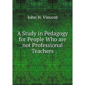  A Study in Pedagogy for People Who are not Professional 