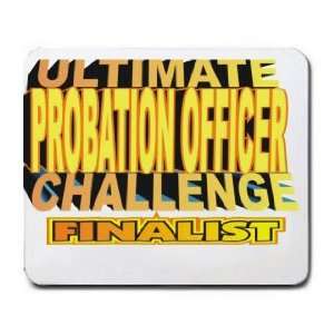   PROBATION OFFICER CHALLENGE FINALIST Mousepad