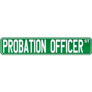  New  Probation Officer Street Sign Signs  Street Sign 