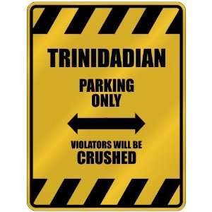   VIOLATORS WILL BE CRUSHED  PARKING SIGN COUNTRY TRINIDAD AND TOBAGO
