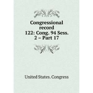   . 122 Cong. 94 Sess. 2   Part 17 United States. Congress Books