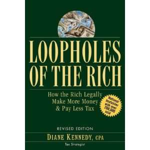 Loopholes of the Rich How the Rich Legally Make More Money and Pay 