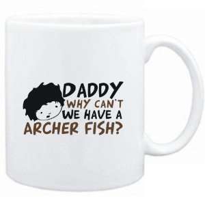   Daddy why can`t we have a Archer Fish ?  Animals