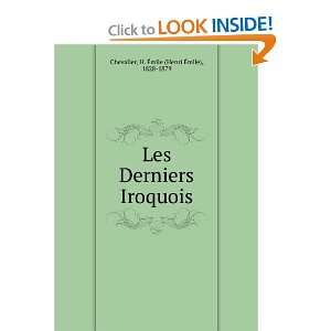  Les Derniers Iroquois H. Ã?mile (Henri Ã?mile), 1828 