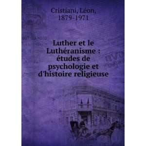  Luther et le LuthÃ©ranisme  Ã©tudes de psychologie et 