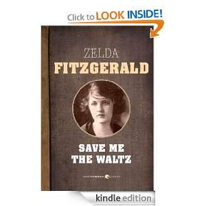 Save Me the Waltz Zelda Fitzgerald  Kindle Store
