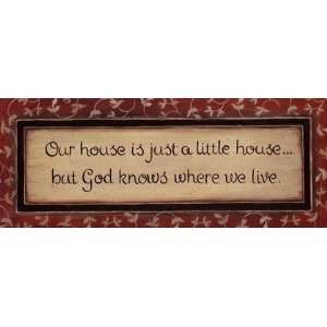 Our House Is by Karen Tribett 20x8 