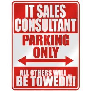   IT SALES CONSULTANT PARKING ONLY  PARKING SIGN 