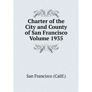  Charter of the City and County of San Francisco Volume 
