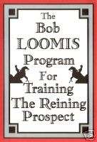 Bob Loomis Program Training/Reining Prospect Horse DVD  