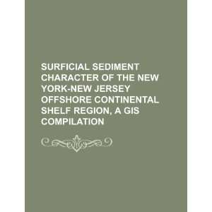  sediment character of the New York New Jersey offshore Continental 