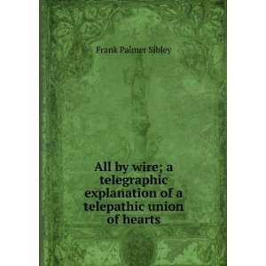   of a telepathic union of hearts Frank Palmer Sibley Books