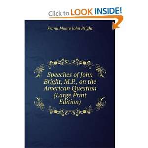  Speeches of John Bright, M.P., on the American Question 