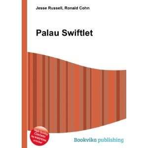  Palau Swiftlet Ronald Cohn Jesse Russell Books