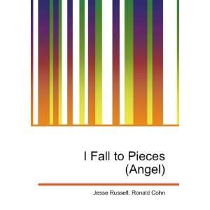  I Fall to Pieces (Angel) Ronald Cohn Jesse Russell Books