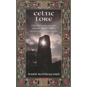 Celtic Lore The History of the Druids and Their Timeless 
