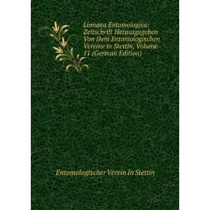   Vereine in Stettin, Volume 11 (German Edition) Entomologischer Verein