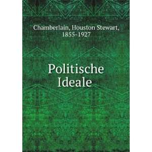  Politische Ideale Houston Stewart, 1855 1927 Chamberlain Books