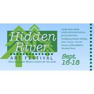    3x6 Vinyl Banner   Hidden River Art Festival 