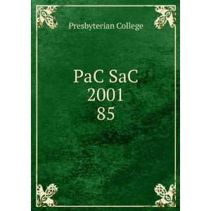  PaC SaC 2001. 85 Presbyterian College Books