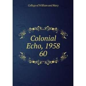    Colonial Echo, 1958. 60 College of William and Mary Books