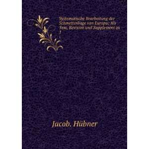   Europa Als Text, Revision und Supplement zu . 1 Jacob. HÃ¼bner
