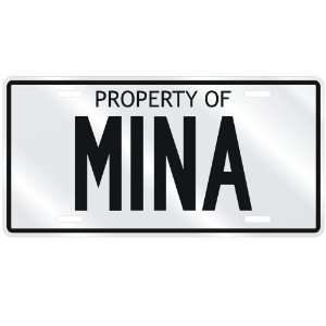 NEW  PROPERTY OF MINA  LICENSE PLATE SIGN NAME