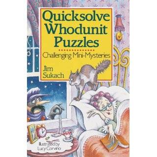 Quicksolve Whodunit Puzzles Challenging Mini Mysteries by Jim Sukach 
