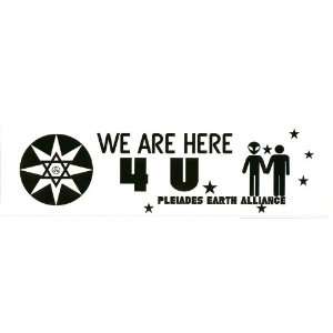  We Are Here for You Pleiades Earth Alliance Bumper Sticker 