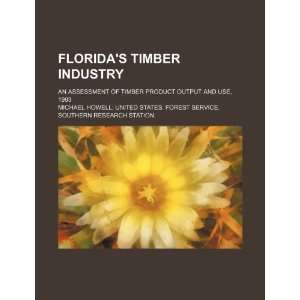  Floridas timber industry an assessment of timber product 
