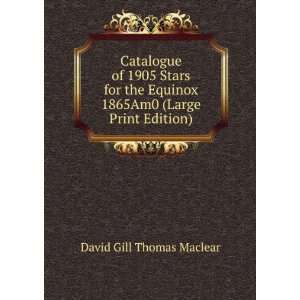   1865Am0 (Large Print Edition) David Gill Thomas Maclear Books