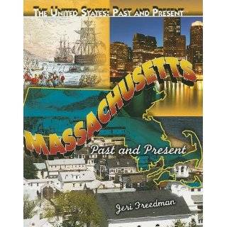 Massachusetts Past and Present (United States Past & Present) by 