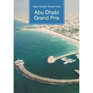 Abu Dhabi Grand Prix Ronald Cohn Jesse Russell  Books