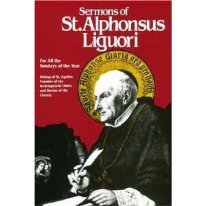  The Sermons of St. Alphonsus Liguori for All the Sundays 