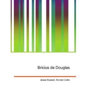 Bricius de Douglas Ronald Cohn Jesse Russell  Books