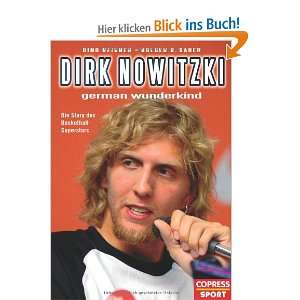 Dirk Nowitzki   german wunderkind Die Story des Basketball Superstars 