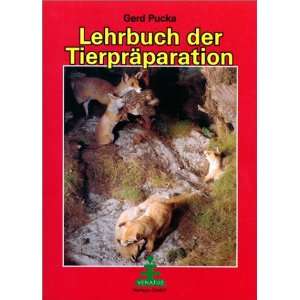 Lehrbuch der Tierpräparation  Gerd Pucka Bücher
