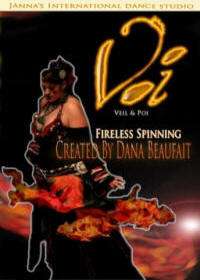 Voi ~ Veil & Poi Fireless Spinning with Dana Beaufait DVD Cover