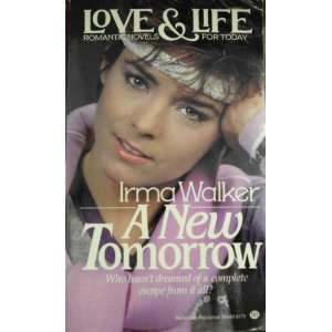  A New Tomorrow (9780345304490) Irma Walker Books